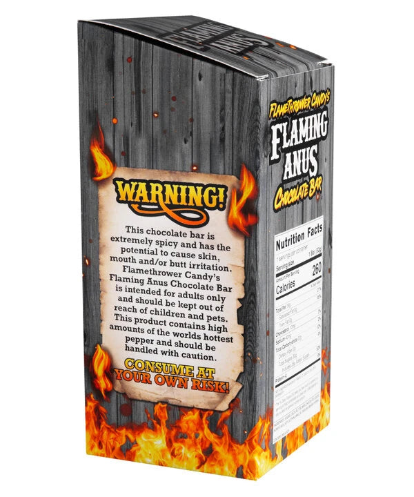 Consume Flaming Anus at your own risk.