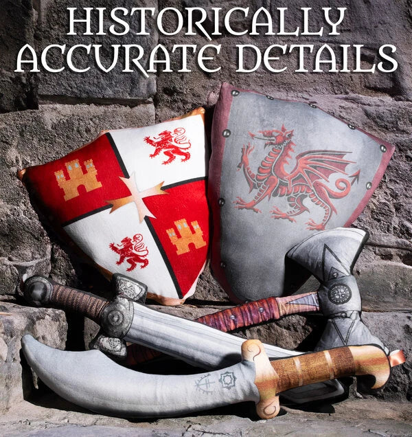 Our historically accurate arsenal makes pillow fights even more awesome.