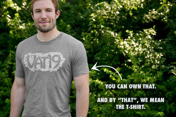 Do you want your man to look like this? If so, buy him an Official Vat19.com T-Shirt.