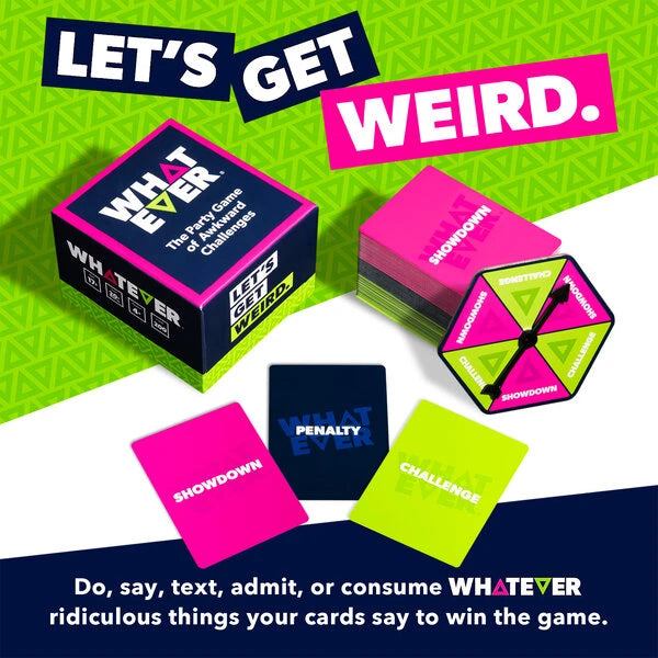 Think of it like truth or dare, but all of the dares have no concept of personal boundaries, and dare is your only option.