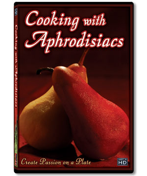 Cooking with Aphrodisiacs DVD beauty shot