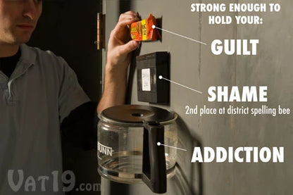 Joe's Sticky Stuff™ is really sticky! It has no problem suspending a coffee pot on a steel door.