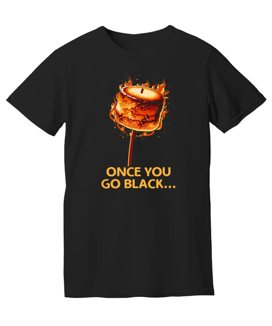 &quot;Once You Go Black&quot; T-Shirt beauty shot